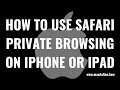 How to Use Safari Private Browsing on iPhone or iPad