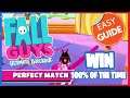 HOW TO WIN PERFECT MATCH ? 100% OF THE TIME! (Fall Guys)