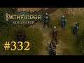 Let's Play Pathfinder: Kingmaker #332 – Freund oder Feind? (Blind / Deutsch)