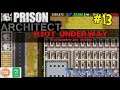 Let's Play Prison Architect #13: Prison Riots!