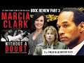 O.J. Failed Every Question On A Lie Dector Test - 'Without A Doubt' Marcia Clark Book Review Part 3