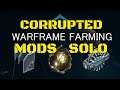 Warframe Corrupted Mods Solo Farm Guide