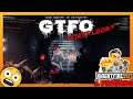 When Grown Men Cry, First look *GTFO* Co-op (Lets play)