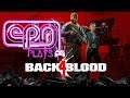 Back 4 Blood (Xbox Series X) - EPN Plays - Electric Playground