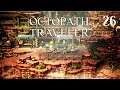 OCTOPATH TRAVELER - Let's Play [Part 26]