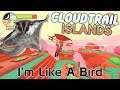 Cloudtrail Islands - I'm Like A Bird
