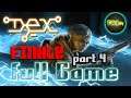 Dex Enhanced Edition - Cyberpunk Adventure Platformer STREAM #4 FINALE