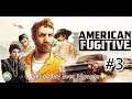 Gameplay de "American Fugitive" #3 en FR sur Xbox One