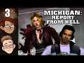Let's Play Michigan: Report from Hell Part 3 - Reporting Like It’s a Tutorial for Life