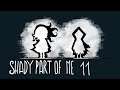 Please don't leave me behind | Shady Part of me | Part 11