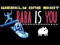 Weekly One Shot #108: Baba Is You
