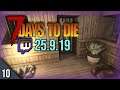 7 Days to Die Stream part 10 (25.9.19 7D2D Alpha 17.4 Gameplay)
