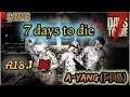 【阿暘】|7 DAYS TO dIE|"七日殺"(A18.1) B6 雪地繼續走起來 難度在上升一個