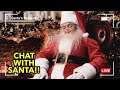 🔴 🎅🏼 CHAT with SANTA LIVE and Christmas Countdown  🎅🏼 🔴