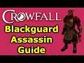 Crowfall Blackguard Assassin Guide -  Theorycrafting, Disciplines, Talents, Abilities, Stats