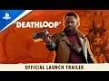 Deathloop | Official Launch Trailer: Countdown to Freedom | PS5