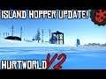 Island Hopper Update 0.8.0.0 Showcase | HURTWORLD