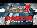 MaikoMania! l Edd Plays Metropolismania 2 Part 14