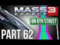 Mass Effect 3 on 6th Street Part 62