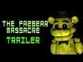 The Fazbear massacre Trailer