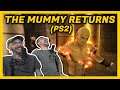 WORST PS2 GAME YET?! (THE MUMMY RETURNS - Part 2/2)