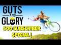 500 SUBSCRIBERS SPECIAL - Guts And Glory Funny Moments (THANK YOU)
