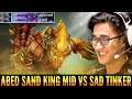 👉 ABED With Sand King On Mid Make Enemy Tinker Sad - Saying "EZ MID" After Being Destroyed