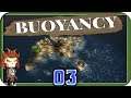 BUOYANCY Let's Play | The Waterworld Floating City Builder | 3 | Early Access Alpha