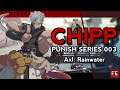 ▶ Chipp Punish Series 003: Axl Rainwater (214S) ◀