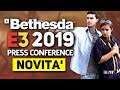 E3 Bethesda 2019 • Le NOVITA', tra Alti e Bassi