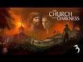 The Church in the Darkness Playthrough 1 - Part 3