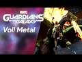 VOLL METAL • 19 • Marvel's Guardians of the Galaxy