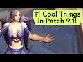 11 Cool Things Coming in Patch 9.1