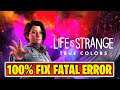 How To Fix Life is Strange True Colors Fatal Error