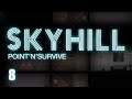 Skyhill Part 8 最佳能力