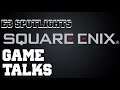 Square Enix E3 Spotlights | Game Talks