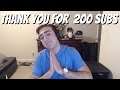 THANK YOU FOR 200 SUBS!