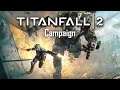 Titanfall 2 Campaign Part 2 (Short Stream)