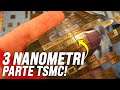 TSMC parte con i 3 Nanometri!