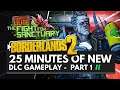 25 Minutes of BORDERLANDS 2 Commander Lilith & The Fight for Sanctuary New DLC Gameplay | Part 1