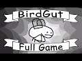 BirdGut [FULL GAME] | RAGE GAME MIXED WITH FUNNY
