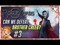CAN WE DEFEAT BROTHER CALEB & COMPLETE THE CAMPAIGN? | Let's Play Rogue Lords | Part 3
