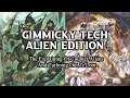 Gimmicky Tech: Alien Edition (The Explaining Of Counter Aliens And Turboing Out Ze'Loor)