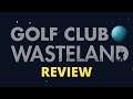 Golf Club Wasteland Review - Mini-Golfing in the Post Apocalypse