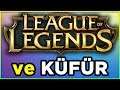 League of Legends ve KÜFÜR | LOL'E YENİDEN BAŞLAMAK! Sohbetli Oynanış Videosu