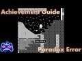 Paradox Error (Xbox Series X) (Quick Playthrough & Achievement Guide) An Error in the Code