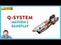 Q-System Mayhem 3 Gameplay