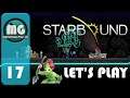 Starbound Let's Play: Failing at the Fourth Dungeon EP17