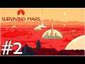 Surviving Mars: Green Planet #2 BẮT ĐẦU CHƠI CHẾ ĐỘ SANDBOX, THOẢI MÁI THIẾT KẾ XÂY DỰNG !!!