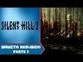 Bienvenidos a Silent Hill - Silent Hill 2 - Directo Resubido - Parte 1